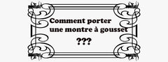Comment Porter une Montre à Gousset