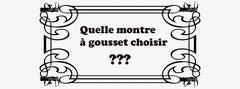 Quelle montre à gousset choisir - Guide Complet