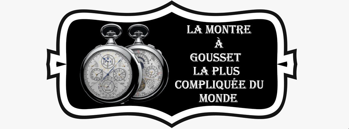 Montre gousset la best sale plus chere du monde