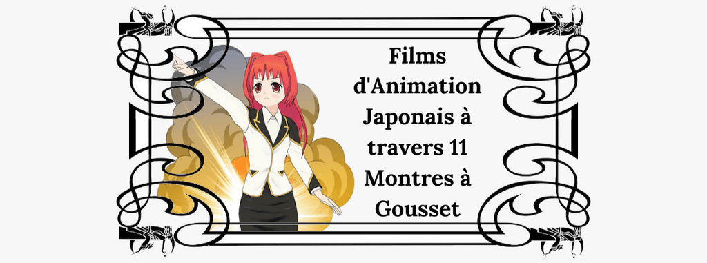 Films d'Animation Japonais à travers 11 Montres à Gousset