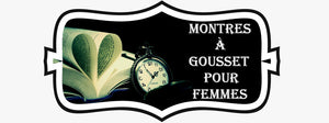 Montres à Gousset pour Femmes<br/><br/>
