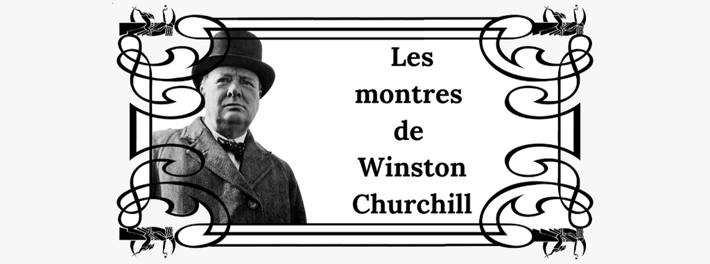 Les montres de Winston Churchill<br/><br/>