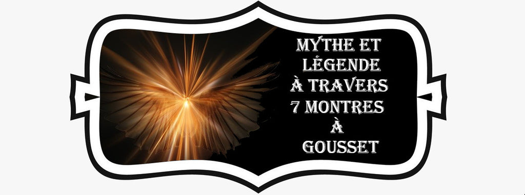 Mythes et Légendes à travers 7 Montres à Gousset