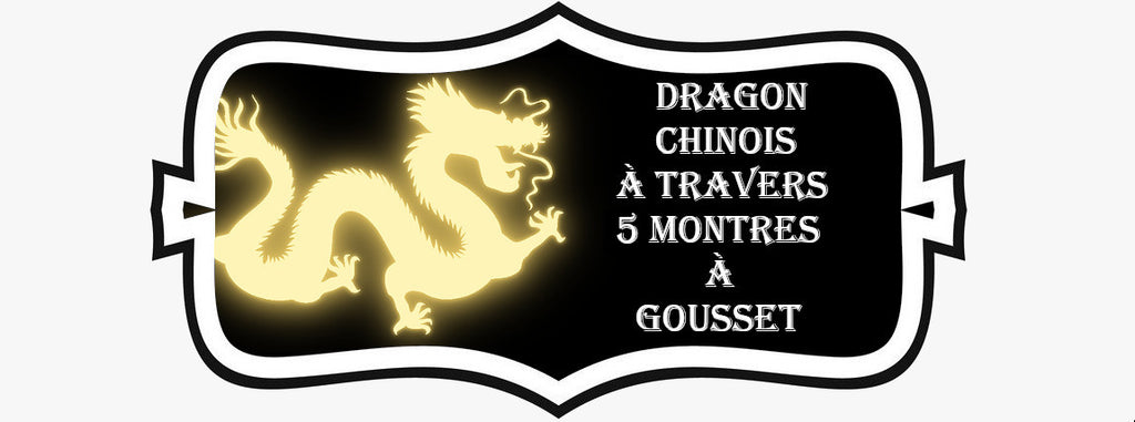 Dragon Chinois à travers 5 Montres à Gousset<br/><br/>