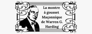 La montre à gousset Maçonnique de Warren G. Harding