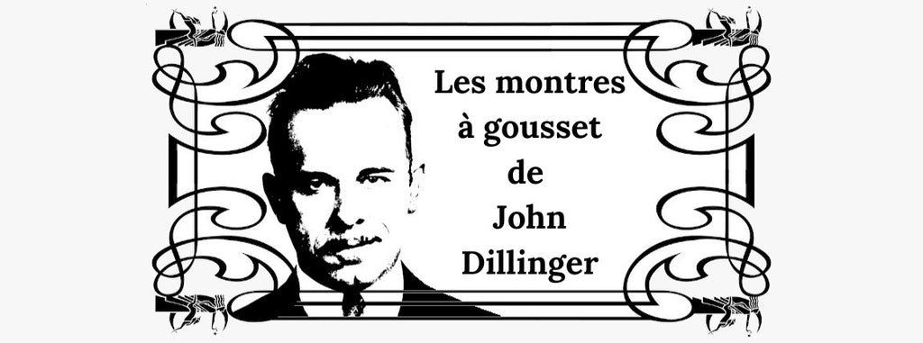 La montre à gousset de John Dillinger<br><br>